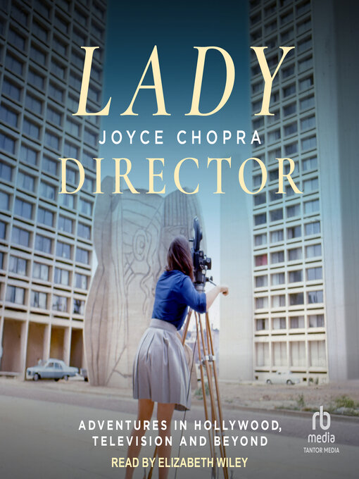 Title details for Lady Director by Joyce Chopra - Available